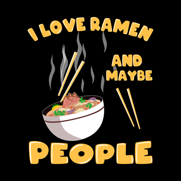 Love Kawaii Ramen Noodle Soup Japan Gift by Shirtglueck