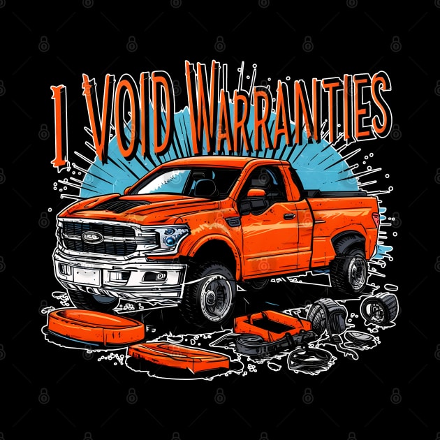 I void Warranties DIY Truck Warranty ruined automotive Tee 4 by Inkspire Apparel designs