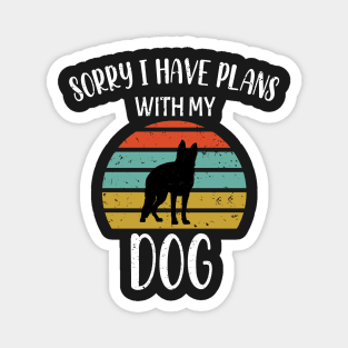 Sorry I Have Plans With My German Shepherds Dog - German Shepherds Retro Gift Magnet