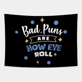 Bad Puns Are How Eye Roll Tapestry