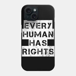 EVERY HUMAN HAS RIGHTS Political Protest Vintage Phone Case