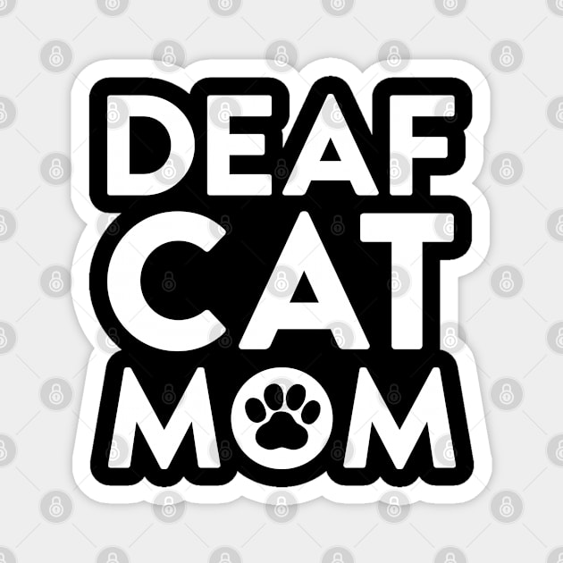 Deaf Cat Mom Magnet by Tennifer