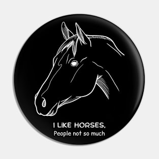 I like horses, people not so much Pin