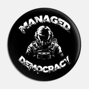 MANAGED DEMOCRACY Pin