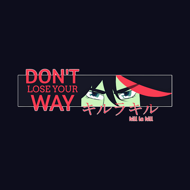 Don't Lose Your Way by GrungeNerdDesigns