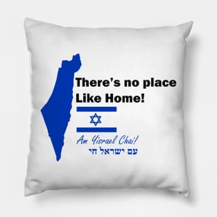 There's No Place Like Home Pillow