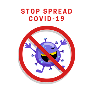 Stop Spread Covid-19 T-Shirt