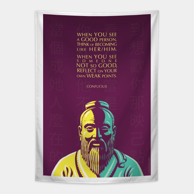 Confucius Inspirational Quote: When You See a Good Person Tapestry by Elvdant