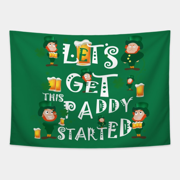 Let's Get This Paddy Started Tapestry by PoetandChef