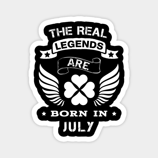 Legends are born in July Magnet by PallKris