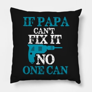 Fixing Father Quote Pillow