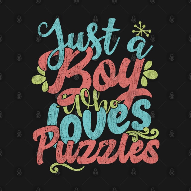 Just A Boy Who Loves Puzzles Gift product by theodoros20