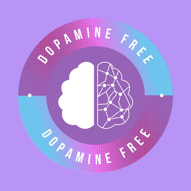 ADHD DOPAMINE FREE by ScritchDesigns