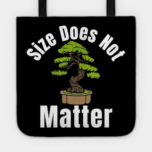 Size Does Not Matter Bonsai Tree Tote