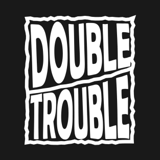 Double Trouble T-Shirt