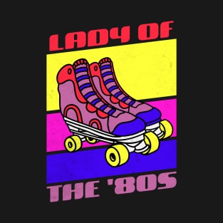 Lady of the 80s - Retro Rainbow for Eighties Gals T-Shirt