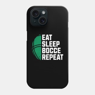 Bocce Ball - Eat Sleep Bocce Repeat Funny Bocceball Game Phone Case