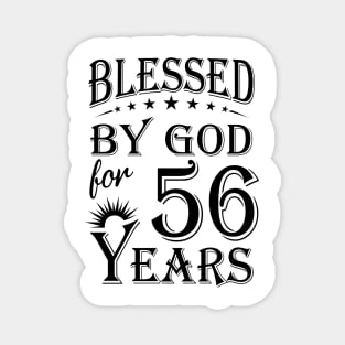 Blessed By God For 56 Years Magnet