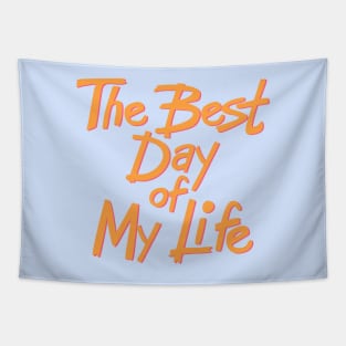 The best day of my life Tapestry