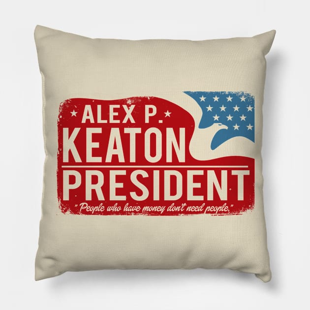 Alex P Keaton for President, distressed Pillow by hauntedjack