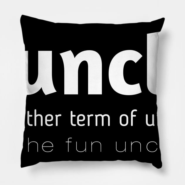 Funcle definition funny gift for uncle t-shirt Pillow by AbdallahS35