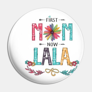 First Mom Now Lala Wildflowers Happy Mothers Day Pin