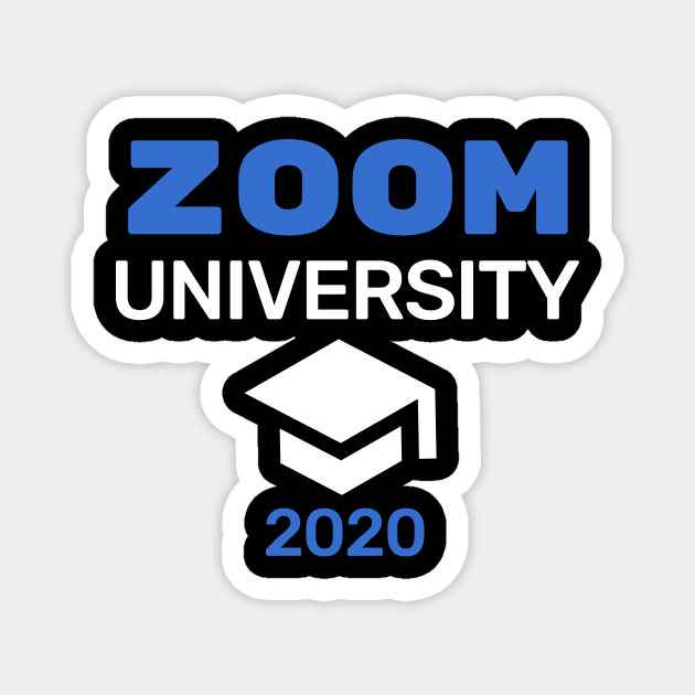 Zoom Skype Student Internet Cute Funny Shirt School University Study Stay Home Quarantine Online Skype Shirt Sick Gift Shirt Sarcastic Happy Fun Inspirational Motivational Birthday Present Magnet by EpsilonEridani