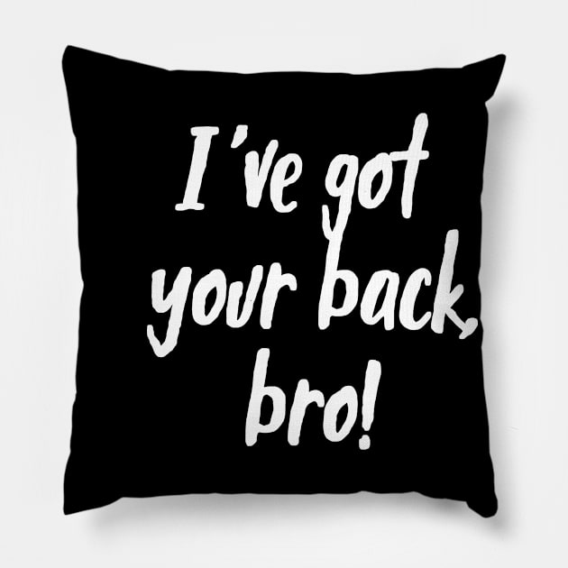 I've Got Your Back, Bro! | Siblings | Quotes | Black Pillow by Wintre2