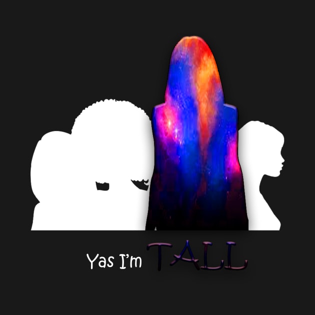 yas I'm TALL by OMARMAH