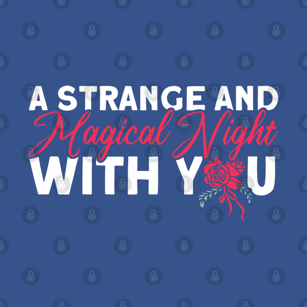 Disover A Strange And Magical Night With You Graduation 2022 Prom - Class Of 2022 - T-Shirt