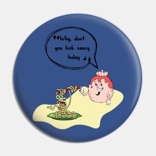 Look Saucy Pin