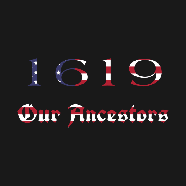 Spike Lee 1619 Our Ancestors by ERRAMSHOP