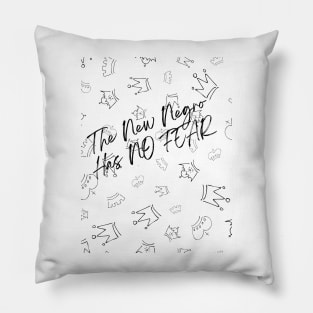 THE NEW NEGRO HAS NO FEAR Pillow