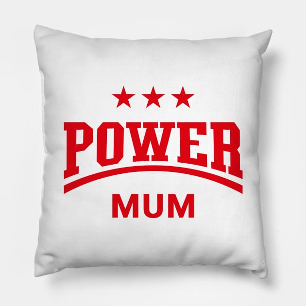 Power Mum (Mummy / Mama / Mother’s Day / Red) Pillow by MrFaulbaum