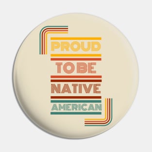 Proud To be Native American Pin