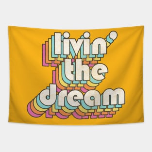 Livin' The Dream Tapestry