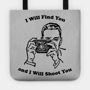 I Will Shoot You Tote