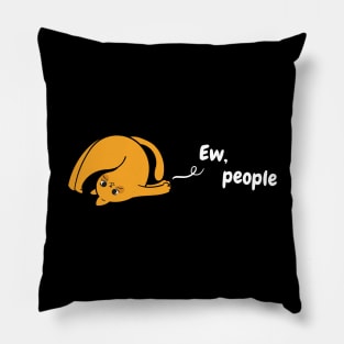 Ew People - Funny Ginger Cat - Orange Tabby Cat Pillow