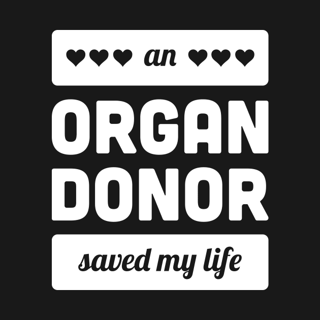 An Organ Donor Saved My Life by MeatMan