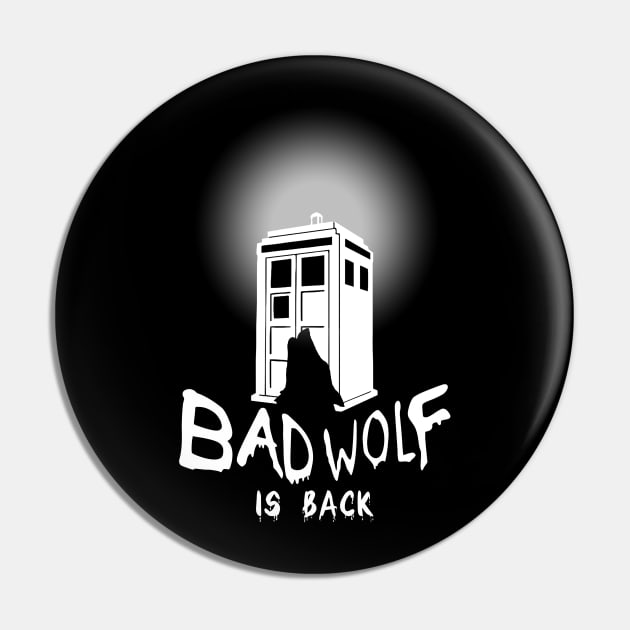 Badwolf is back Pin by tone