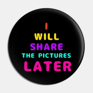 I Will Share The Pictures Later Pin