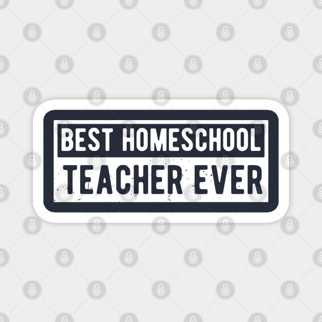 best homeschool teacher ever Magnet by Gaming champion