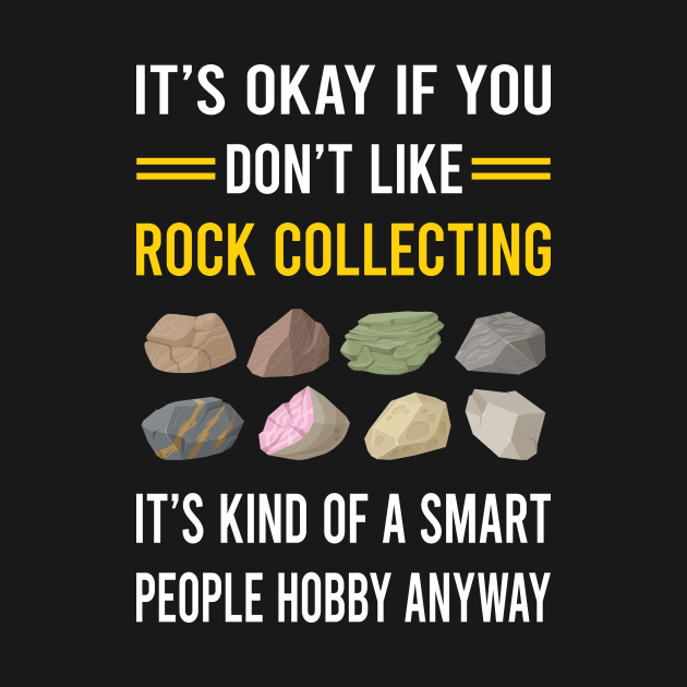 Smart People Hobby Rock Collecting Rocks Rockhound Rockhounding by Good Day