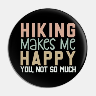 Hiking Makes Me Happy, You Not So Much Pin