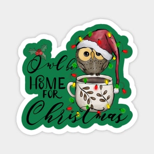 Owl Be Home For Christmas, Cute Xmas Bird Owls Pun Humor Adorable Magnet