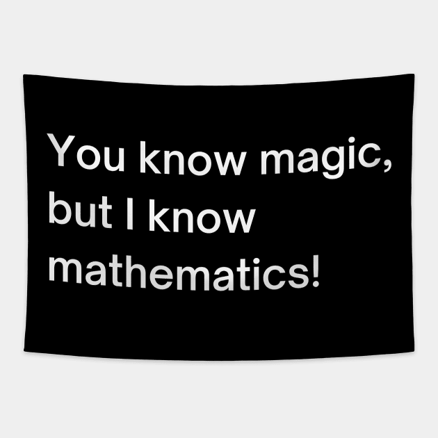 Magic vs Mathematics Tapestry by thestanstore