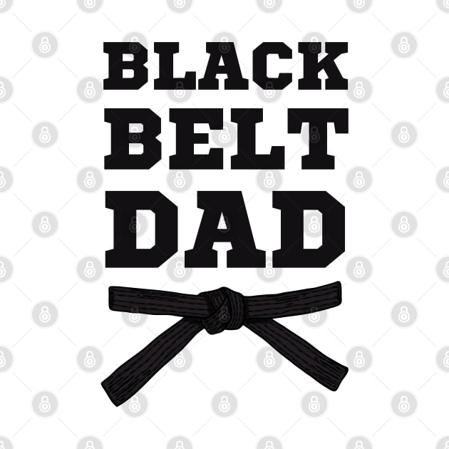 The Black Belt Dad - For BJJ, Judo, and Karate Dad by Cool Teez