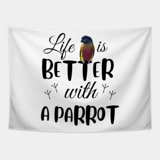 Life is better with a parrot, birds lover Tapestry