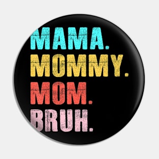 Retro Groovy Mama Mommy Mom Bruh Mother's Day Womens Pin