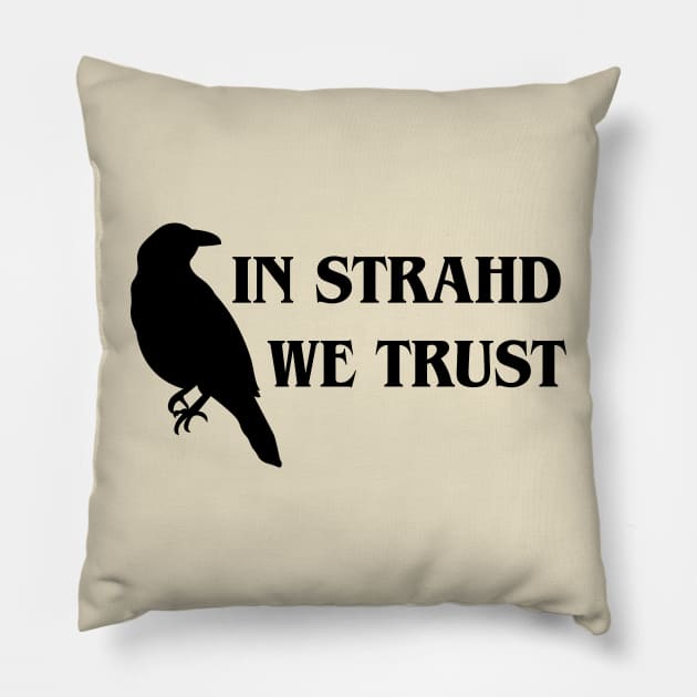 In Strahd we Trust Pillow by Park Central Designs
